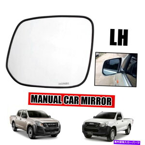 US�~���[ 2012-19 ISUZU D-MAX DMAX PICKUP LH���T�C�h�E�B���O�~���[�}�j���A���K���X�����Y FITS 2012-19 Isuzu D-MAX Dmax Pickup LH Left Side Wing Mirror MANUAL Glass Lens�y���s�A���i�z