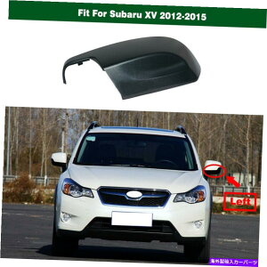 US~[ 1PCJ[TChAr[~[Jo[Lbv91054AJ231 SUBARU XV 2012-2015 1PC Car Side Rear View Mirror Cover Cap Left 91054AJ231 For Subaru XV 2012-2015