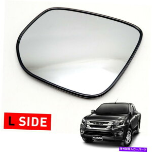 US~[ LHTChr[hA~[OXC\YD-Max Hi-Lander V-Cross 2012 2019 for Lh Side View Door Mirror Glass For Isuzu D-Max Hi-Lander V-Cross 2012 2019
