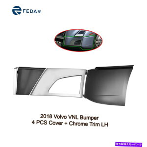 N[Jo[ op[4PCSJo[ +NgtBbg2018 2019 2020 2021{{VNL Bumper 4PCS Cover + Chrome Trim Fit 2018 2019 2020 2021 Volvo VNL Left Side