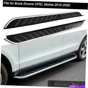 Nerf Bar rCbNGR[IybJ2012-2020hATChXebvjO{[hnerfo[ɓKĂ܂ Fits for Buick Encore OPEL Mokka 2012-2020 Door Side Step Running Board Nerf Bar
