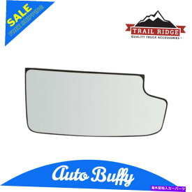 USミラー トレイルリッジトウミラーガラスGMピックアップトラックSUV用の低凸乗客RH Trail Ridge Tow Mirror Glass Lower Convex Passenger RH for GM Pickup Truck SUV