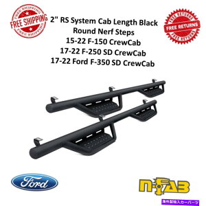 Nerf Bar n-fab 2 "rs 15-22 f-150�A17-22 f-250/350�N���[�J�u�̃u���b�N���E���h�i�[�t�X�e�b�v N-Fab 2" RS Black Round Nerf Steps For 15-22 F-150, 17-22 F-250/350 CrewCab