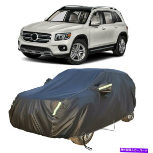 J[Jo[ wr[f[eBSUVJo[J[̖hC_XgUVZfXxcML GLB GLC Heavy Duty SUV Cover Car Waterproof Rain Dust UV For Mercedes-Benz ML GLB GLC