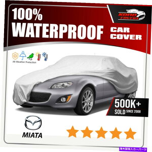 J[Jo[ Mazda Miata Roadster 2006-2009 CAR COVER -100h100ʋC MAZDA MIATA Roadster 2006-2009 CAR COVER - 100% Waterproof 100% Breathable
