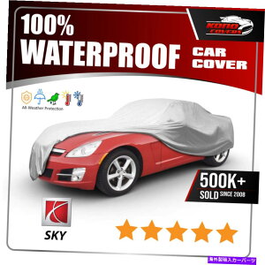 �J�[�J�o�[ Saturn Sky 2007-2011�J�[�J�o�[-100���h��100���ʋC��100��UV���W�X�g Saturn Sky 2007-2011 CAR COVER - 100% Waterproof 100% Breathable 100% UV Resist�y���s�A���i�z