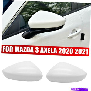 J[Jo[ }c_3 Axela 2020 2021Ԃ̍/E~[Jo[LbvVFnEWO For Mazda 3 Axela 2020 2021 Car Left/Right Side Mirror Cover Caps Shell Housing