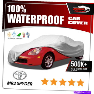 J[Jo[ g^MR2XpC_[2000-2006J[Jo[ɓK - 100h100ʋC Fits Toyota MR2 SPYDER 2000-2006 CAR COVER - 100% Waterproof 100% Breathable
