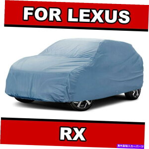J[Jo[ 100h /ׂĂ̓VC[Lexus RX]v~AJX^xXgSUVJ[Jo[ 100% Waterproof / All Weather For [LEXUS RX] Premium Custom Best SUV Car Cover
