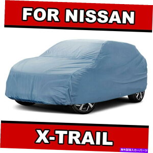 J[Jo[ 100h /ׂĂ̓VC[YX-Trail]v~AxXgSUVJ[Jo[ 100% Waterproof / All Weather For [NISSAN X-TRAIL] Premium Best SUV Car Cover
