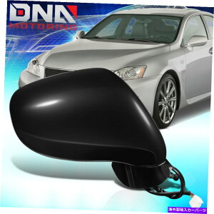 US~[ 2006N2008ÑNTXIS250 IS350ډM܂ETCh~[ For 2006-2008 Lexus IS250 IS350 Powered Heated Puddle Light Right Side Mirror