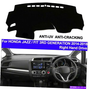 Dashboard Cover �z���_�W���Y /�t�B�b�g2014-2018�_�b�V���}�b�g�_�b�V���{�[�h�J�o�[�p�b�h�E��h���C�u For Honda Jazz / Fit 2014 - 2018 Dash Mat Dashboard Cover Pad Right Hand Drive�y���s�A���i�z