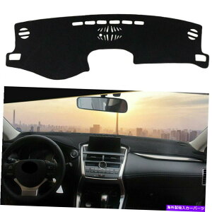 Dashboard Cover �u���b�N�_�b�V���{�[�h�J�o�[2015-2018���N�T�XNX200T 300H LHD�̃p�b�h�_�b�V���}�b�g�A���`�X�� Black Dashboard Cover Pad Dashmat Anti-Sun For 2015-2018 LEXUS NX200T 300H LHD�y���s�A���i�z