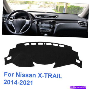 Dashboard Cover �_�b�V���}�b�g�_�b�V���{�[�h�}�b�g�J�o�[�p�b�h�J�[�C���e���C���T�C�T��X-Trail 2014-2021 DashMat Dashboard Mat Cover Pad Car Interio For Nissan X-TRAIL 2014-2021�y���s�A���i�z