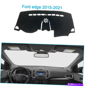 Dashboard Cover _bV}bgVF[hیpbhtH[hGbW2015-2021J[_bV{[hJo[ɃtBbg Dash Mats Shade Protective Pad Fit For Ford edge 2015-2021 Car Dashboard Cover