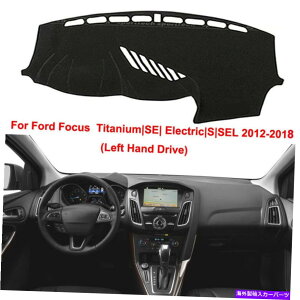 Dashboard Cover �t�H�[�h�t�H�[�J�X�`�^���̃_�b�V���}�b�g�_�b�V���{�[�h�J�o�[| se |�d�C| S | SEL 2012-2018 Dash Mat Dashboard Cover For Ford Focus Titanium|SE| Electric|S|SEL 2012-2018�y���s�A���i�z