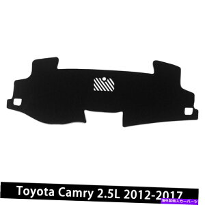 Dashboard Cover J[_bV{[h_bVTJo[}bg̓g^J2.5L 2012-2017ɓK܂ Car Dash Board Dash Sun Cover Mat Fits for Toyota Camry 2.5L 2012-2017