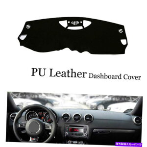 Dashboard Cover �_�b�V���{�[�h�R���\�[���J�o�[PU���U�[�v���e�N�^�[�T���V�[���h�p�b�h�A�E�f�BTT 06-14�Ƀt�B�b�g Dashboard Console Cover PU Leather Protector Sunshield Pad Fit For Audi TT 06-14�y���s�A���i�z