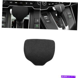 Dashboard Cover �z���_CRV CR-V 2017-2022�u���b�N�X�G�[�h�R���\�[���M�A�V�t�g�m�u�J�o�[�g����1PCS For Honda CRV CR-V 2017-2022 Black Suede Console Gear Shift Knob Cover Trim 1PCS