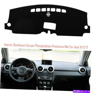 TVF[h AEfBA1̃CeA_bV{[hJ[ybgTVF[hیpbhJo[12-17 Interior Dashboard Carpet Sun Shade Protective Pad Cover For Audi A1 12-17