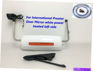 US�~���[ ���ۓI�ȃv���X�^�h�A�~���[�̂��߂ɍ����̓d�͉��M���ꂽ�� for International Prostar door Mirror left side power heated white�y���s�A���i�z