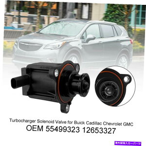 Turbo Charger �^�[�{�`���[�W���[�\���m�C�h�o���uGMC�̃L���f���b�N�p�r���C�b�N55499323 12653327 SA Turbocharger Solenoid Valve for Buick for Cadillac for GMC 55499323 12653327 SA�y���s�A���i�z