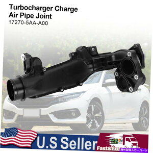 Turbo Charger �^�[�{�`���[�W���[�[�d�G�A�p�C�v�W���C���g�z���_�V�r�b�N2016-2020 17270-5AA-A00 Turbocharger Charge Air Pipe Joint Fit For Honda Civic 2016-2020 17270-5AA-A00�y���s�A���i�z