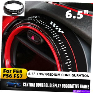 Dashboard Cover 6.5 "~jN[p[SF56 F56p̃CeAZ^[}`fBAXN[t[Jo[ 6.5" Interior Center Multimedia Screen Frame Cover For Mini Cooper S F55 F56 F57