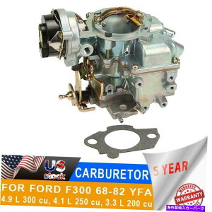 Carburetor YFA 1�o�����L���u���^�[�t�H�[�hF150 F250 F350 1965-1985 4.9L 4.1 3.3�G??���W��CU YFA 1 Barrel Carburetor For Ford F150 F250 F350 1965-1985 4.9L 4.1 3.3 Engine CU�y���s�A���i�z