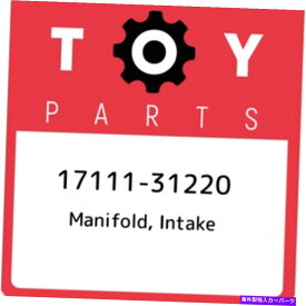 Intake Manifold 17111-31220トヨタマニホールド、摂取量1711131220、新しい本物のOEMパーツ 17111-31220 Toyota Manifold, intake 1711131220, New Genuine OEM Part