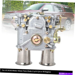 Carburetor 45 DCOEウェーバー45mmツインチョーク4シル6気筒またはV8エンジンキャブレターに合う Fit For 45 DCOE Weber 45mm Twin Choke 4 cyl 6 Cyl or V8 Engines Carburetor