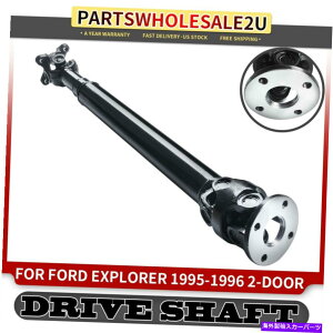 Driveshaft �t�H�[�h�G�N�X�v���[���[�̃��A�T�C�h�h���C�u�V���t�g�v���b�v�V���t�g1995 1996 V6 4.0L 4WD 2�h�A Rear Side Driveshaft Prop Shaft for Ford Explorer 1995 1996 V6 4.0L 4WD 2 Door