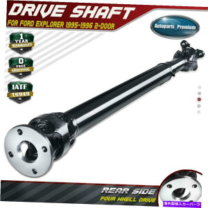 Driveshaft �t�H�[�h�G�N�X�v���[���[�̃��A�h���C�u�V���t�g�v���b�v�V���t�g�A�Z���u��1995-1996 4.0L 4WD 2�h�A Rear Driveshaft Prop Shaft Assembly for Ford Explorer 1995-1996 4.0L 4WD 2-door