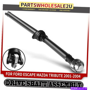 Driveshaft �t�H�[�h�G�X�P�[�v�}�c�_�g���r���[�g2001-2004 2.0L 3.0L 4WD�̃��A�h���C�u�V���t�g�A�Z���u�� Rear Drive Shaft Assembly for Ford Escape Mazda Tribute 2001-2004 2.0L 3.0L 4WD�y���s�A���i�z