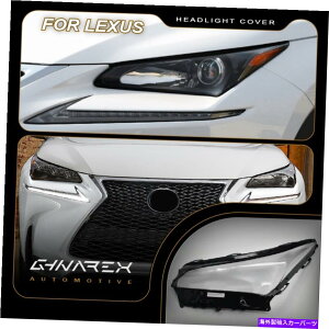 Headlight Covers NTXNXiAZ10j2015-2019wbhCgYJo[+E For Lexus NX (AZ10) 2015-2019 Headlight Lens Replacement Cover LEFT+RIGHT