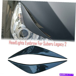 Headlight Covers �J�[�{���t�@�C�o�[�w�b�h���C�g�J�o�[���т̃g�����X�e�b�J�[�X�o�����K�V�[10+ Carbon Fiber Headlight Cover Eyebrows Eyelid Trim Sticker For Subaru Legacy 10+�y���s�A���i�z