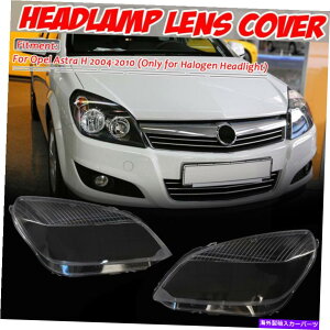 Headlight Covers 2x�n���Q���w�b�h���C�g�w�b�h�����v�����Y�����Y�V�F���J�o�[�I�y���A�X�g��H 2004-2010 2x Halogen Headlight Headlamp Lens Lense Shell Cover For Opel Astra H 2004-2010�y���s�A���i�z