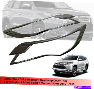 Headlight Covers OHpWFeX|[c2015-2019̃ubNwbhCgJo[g̎gp Black Headlight Cover Trim Use For Mitsubishi Pajero Montero Sport 2015 - 2019