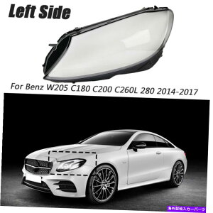 Headlight Covers �x���cW205 C180 C200 C260L/280/300 2014-2017�̃h���C�o�[�w�b�h���C�g�����v�����Y�J�o�[�J�o�[ Driver Headlight Lamp Lens Cover For Benz W205 C180 C200 C260L/280/300 2014-2017�y���s�A���i�z
