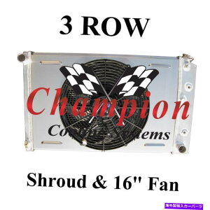 Radiator 1975-1979V{[m@3E`sIWG[^[ƃVEh16C`̃t@ 1975-1979 Chevy Nova 3 Row Champion Radiator With Shroud And 16" Fan