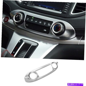 trim panel �Z���g�����R���\�[��AC�X�C�b�`�p�l���g�����}�b�g�V���o�[�t�B�b�g�z���_CR-V 2012-2016 Central Console AC Switch Panel Trim Matte Silver Fit For Honda CR-V 2012-2016�y���s�A���i�z