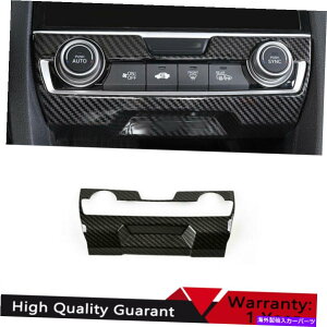 trim panel �z���_�V�r�b�N2016-2021�J�[�{���t�@�C�o�[�Z���g�����R���\�[��AC�X�C�b�`�p�l���g���� For Honda Civic 10th 2016-2021 Carbon Fiber Central Console AC Switch Panel Trim�y���s�A���i�z