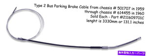 Brake Cable VW^Cv2oX1959-1960p[LOu[LP[u̔ee-brake kombi micro deluxe VW TYPE 2 BUS 1959-1960 PARKING BRAKE CABLE SOLD EACH E-BRAKE KOMBI MICRO DELUXE