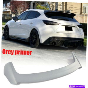 CO GAp[c }c_ɓKĂ3ANZnb`obN2014-2017A[tl^ogbvEBhEEBOO[ Fit For Mazda 3 Axela Hatchback 2014-2017 Rear Roof Spoiler Top Window Wing Grey