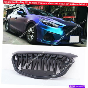 CO GAp[c }bgubNtgop[OWG[^[Og}c_3ANZ2017-2018 Matte Black Front Bumper Grille Radiator Grill Trim For Mazda 3 AXELA 2017-2018