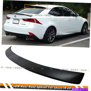CO GAp[c VIPX^CA[tEBhEX|[cX|[cX|[cl^oEBO2014-2020NTXIS250 IS350 VIP STYLE REAR ROOF WINDOW SPORT SPOILER WING FOR 2014-2020 LEXUS IS250 IS350