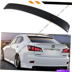 CO GAp[c 2006 - 13ÑNTX250/350/ ISF fX|[cVIPX^CAEBhE[tgbvl^oł FOR 2006-13 LEXUS IS 250/350/ ISF F SPORT VIP STYLE REAR WINDOW ROOF TOP SPOILER
