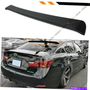 CO GAp[c 2013-15NTXGS350 GS450H FX|[cfX^CA[tEBhEX|C[EBO FOR 2013-15 LEXUS GS350 GS450H F SPORT MODEL STYLE REAR ROOF WINDOW SPOILER WING