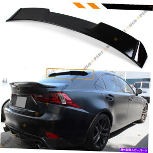 CO GAp[c FX^COXubNAEBhE[tl^o2014-20NTXIS200 IS250 IS350 F STYLE GLOSS BLACK REAR WINDOW ROOF SPOILER FOR 2014-20 LEXUS IS200 IS250 IS350