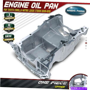 ICp g^J[̃Abp[GWICp2009-2019}gbNXvEXNTXCT200H 1.8L Upper Engine Oil Pan for Toyota Corolla 2009-2019 Matrix Prius Lexus CT200h 1.8L